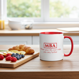ThoughtXPress MBA Mug (red) "When your BS can't take you any further"