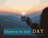 ThoughtXPress "Cheers To The Day" Digital Download Poster Art