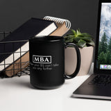 ThoughtXPress MBA Mug (basic-black) "When your BS can't take you any further"