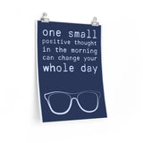 ThoughtXPress Premium Matte Posters "One small positive thought..."