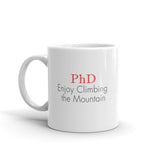 ThoughtXPress PhD Mug (basic) “Enjoy Climbing the Mountain"