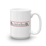 ThoughtXPress PhD Mug (basic) "Ph.inisheD."