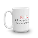 ThoughtXPress PhD Mug (basic) "Taking your B.S. to a new level"